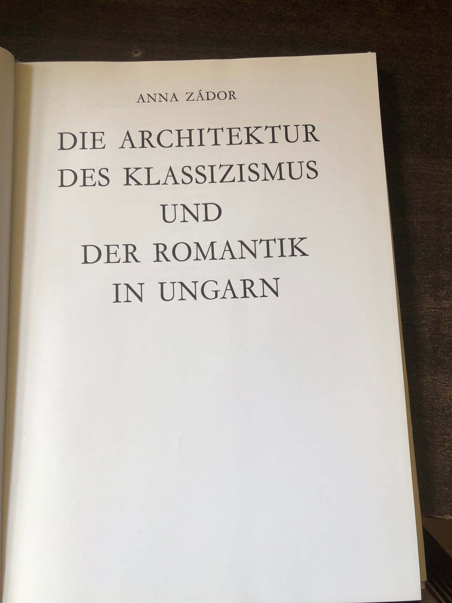 Anna zádor - Die Architektur des Klassizismus und der Romantik in ungarn