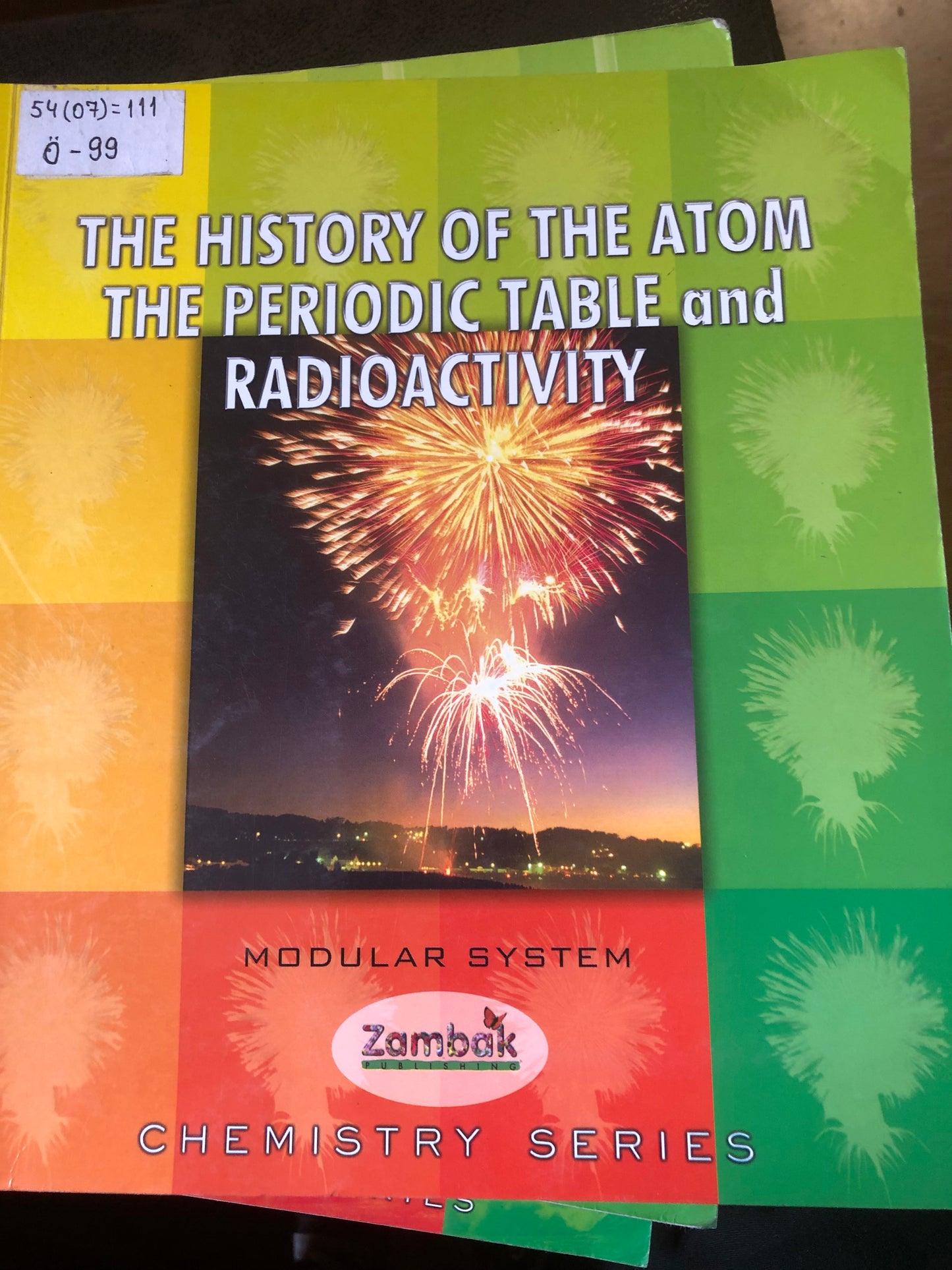 The history of the atom the periodic table and radioactivity (chemistry series)