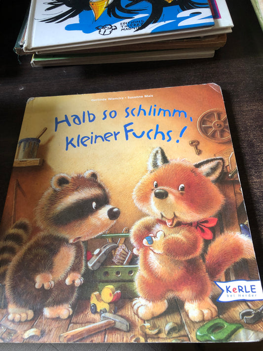 G. Wiencirz, S. Mais - halb so schlimm, kleiner fuchs!