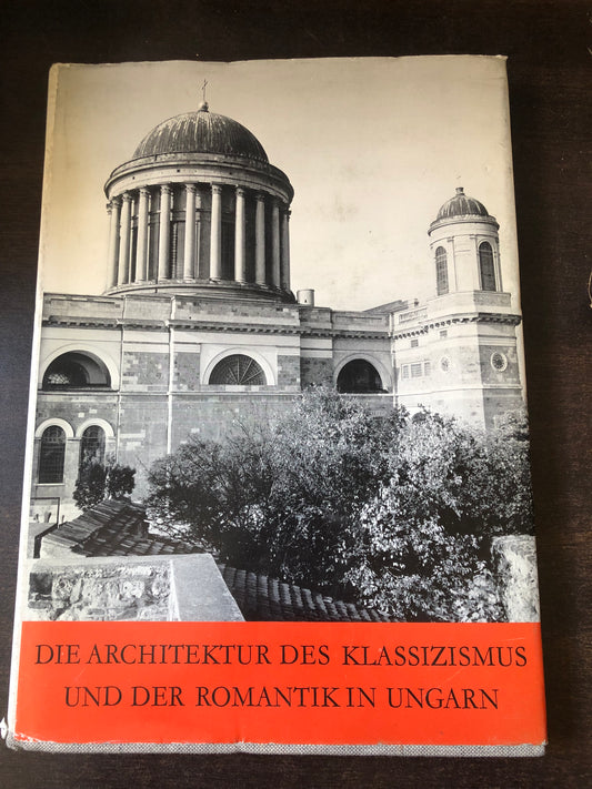 Anna zádor - Die Architektur des Klassizismus und der Romantik in ungarn